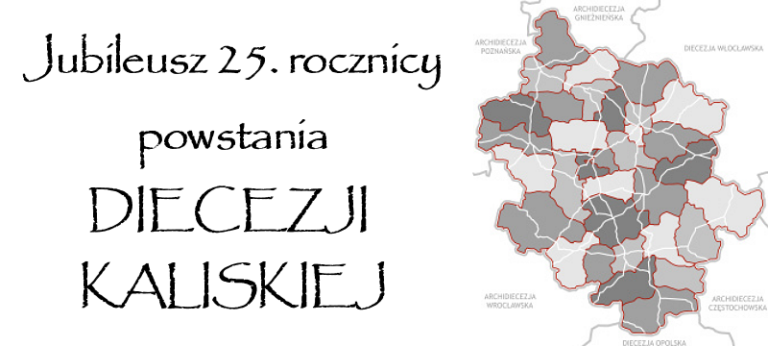 List Biskupa Kaliskiego z okazji 25. rocznicy powstania diecezji