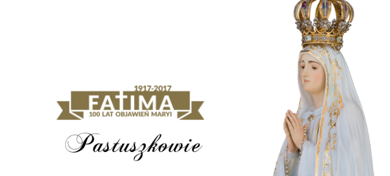 100 lat od objawień w Fatimie – część 3