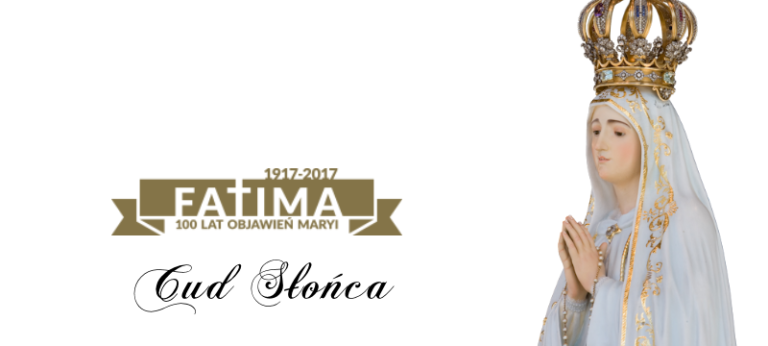 100 lat od objawień w Fatimie – część 4