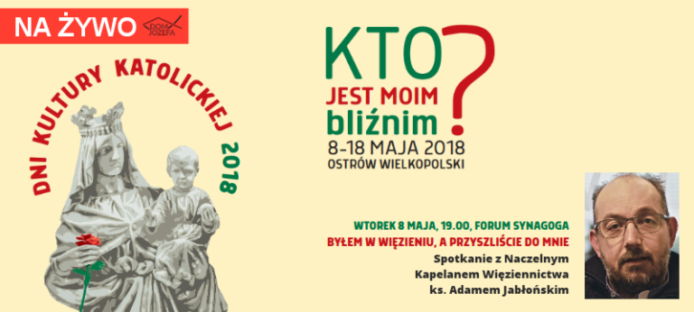 DKK2018 – Spotkanie z Naczelnym Kapelanem Więziennictwa NA ŻYWO