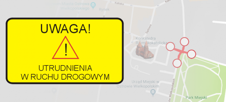 UWAGA – utrudnienia w ruchu