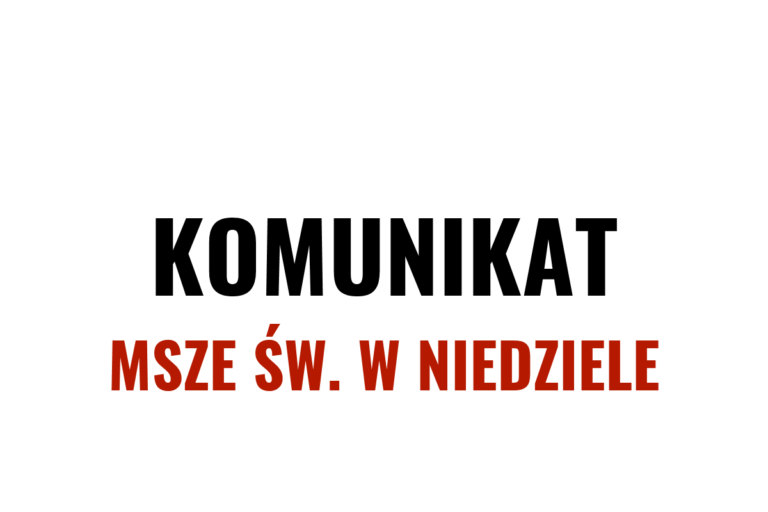 PILNY KOMUNIKAT – Msze św.