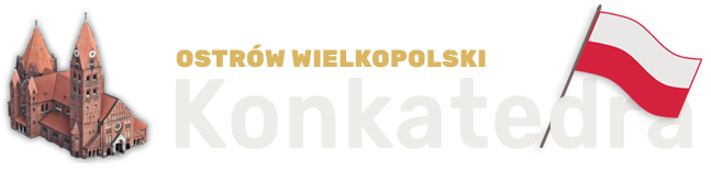 Parafia Konkatedralna Świętego Stanisława Biskupa Męczennika w Ostrowie Wielkopolskim